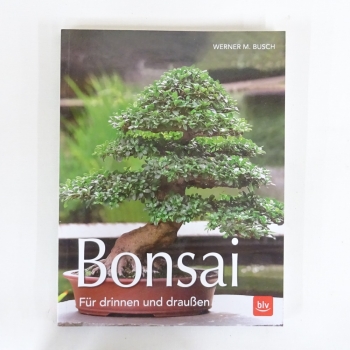 Bonsai für drinnen und draußen / Fachbuch
